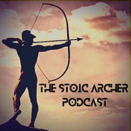 Show cover of The Stoic Archer Podcast