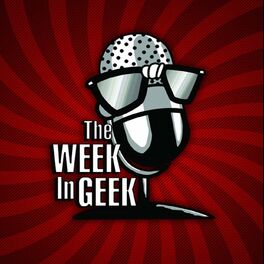 Show cover of The Week in Geek Radio Show