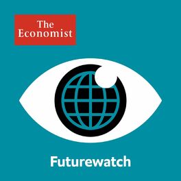Show cover of Futurewatch from The Economist