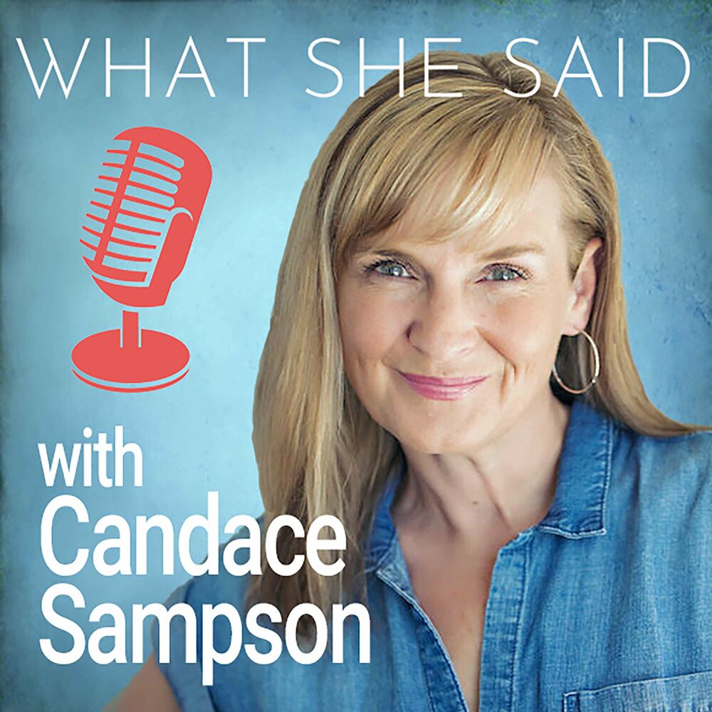 Listen to What She Said! podcast Deezer