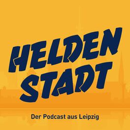 Show cover of Heldenstadt. Der Podcast aus Leipzig.