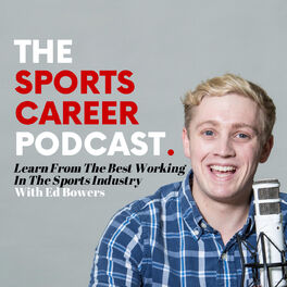 Show cover of The Sports Career Podcast | With Ed Bowers