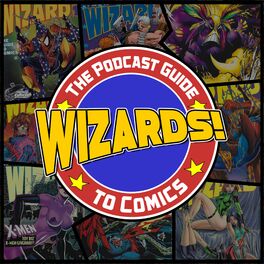 Show cover of WIZARDS The Podcast Guide To Comics