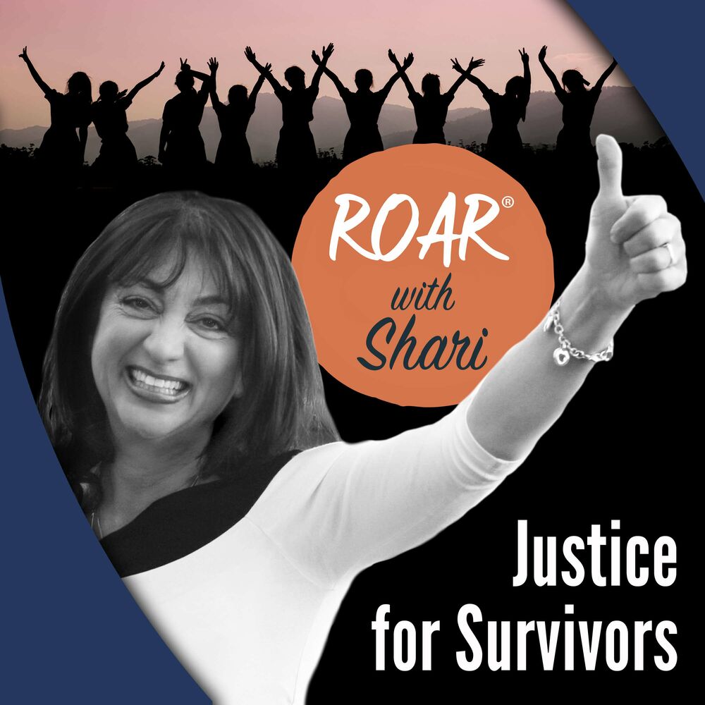 1000px x 1000px - Listen to Roar with Shari. . . All Things Justice for Women & Survivors  podcast | Deezer