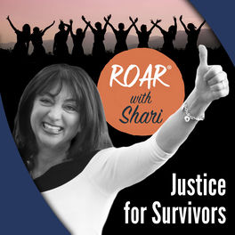 Listen to Roar with Shari. . . All Things Justice for Women ...