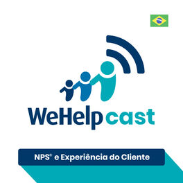 Show cover of WeHelp Podcast NPS e Experiência do Cliente