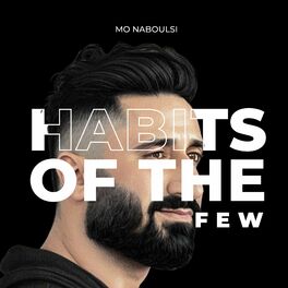 Show cover of Habits Of The Few with Mo Naboulsi