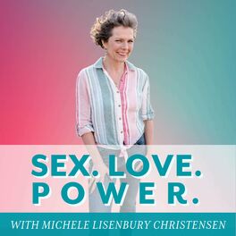 Show cover of Sex.Love.Power.: The intimacy podcast for powerful women & those who love them