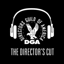 Show cover of The Director's Cut - A DGA Podcast