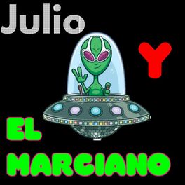 Show cover of El Show de Julio y el Marciano!!