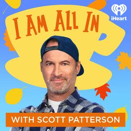 Show cover of I Am All In with Scott Patterson