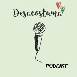 Show cover of Podcast Desacostuma
