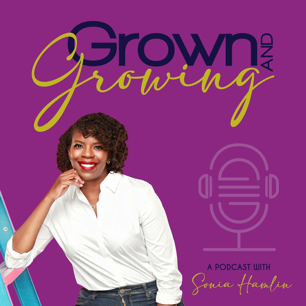 Listen to Grown and Growing Podcast podcast Deezer