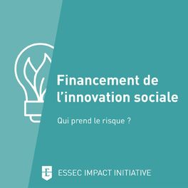 Show cover of Financement de l’Innovation Sociale : qui prend le risque ?