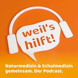 Show cover of weil's hilft! Naturmedizin & Schulmedizin gemeinsam. Der Podcast.