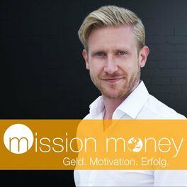 Show cover of Mission Money – Geld. Motivation. Erfolg.