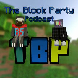 Show cover of The Block Party (A Minecraft Podcast)