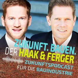 Show cover of Zukunft. Bauen. | Der Haak & Ferger Zukunftspodcast für die Bauindustrie