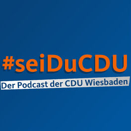 Show cover of #seiDuCDU Der Podcast der CDU Wiesbaden