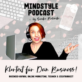Show cover of MindStyle Podcast | Business-Aufbau, Marketing, Technik & Blingbling für Selbständige