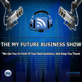 Show cover of The My Future Business™ Show