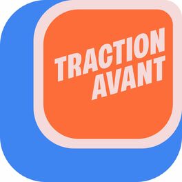 Show cover of Traction Avant: Le podcast des leaders qui ont avancé grâce aux autres, par les autres et pour les autres.