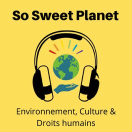 Show cover of Le podcast de So Sweet Planet