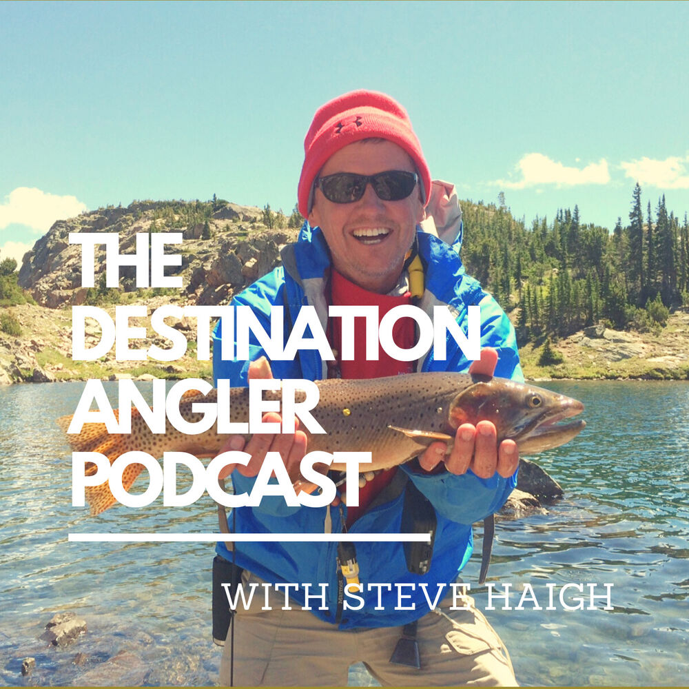 Listen to The Destination Angler Podcast podcast