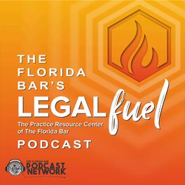 Show cover of The Florida Bar's LegalFuel Podcast