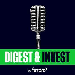 Show cover of Digest & Invest by eToro