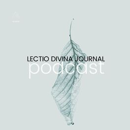 Show cover of Lectio Divina Journal Podcast