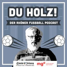 Show cover of Du Holz! Der Rhöner Fußball Podcast