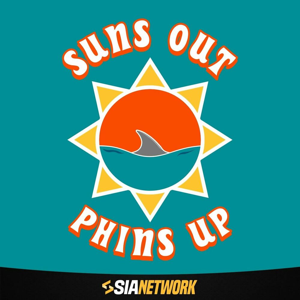 Listen to Suns Out, Phins Up podcast