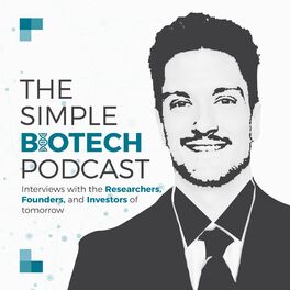 Show cover of The Simple BioTech Podcast