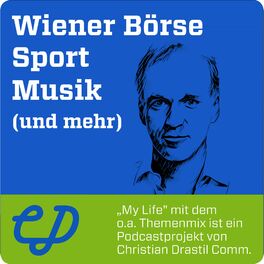 Show cover of Christian Drastil: Wiener Börse, Sport, Musik (und mehr) - My Life