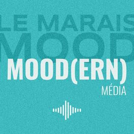 Show cover of Mood(ern) le podcast du Marais Mood