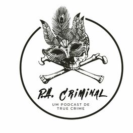 Show cover of P.A. Criminal - Um Podcast de True Crime