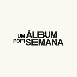 Show cover of Um Álbum Por Semana