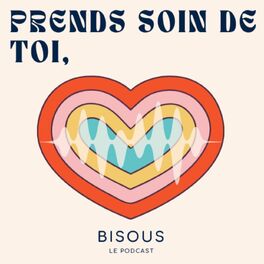 Show cover of Prends soin de toi, bisous