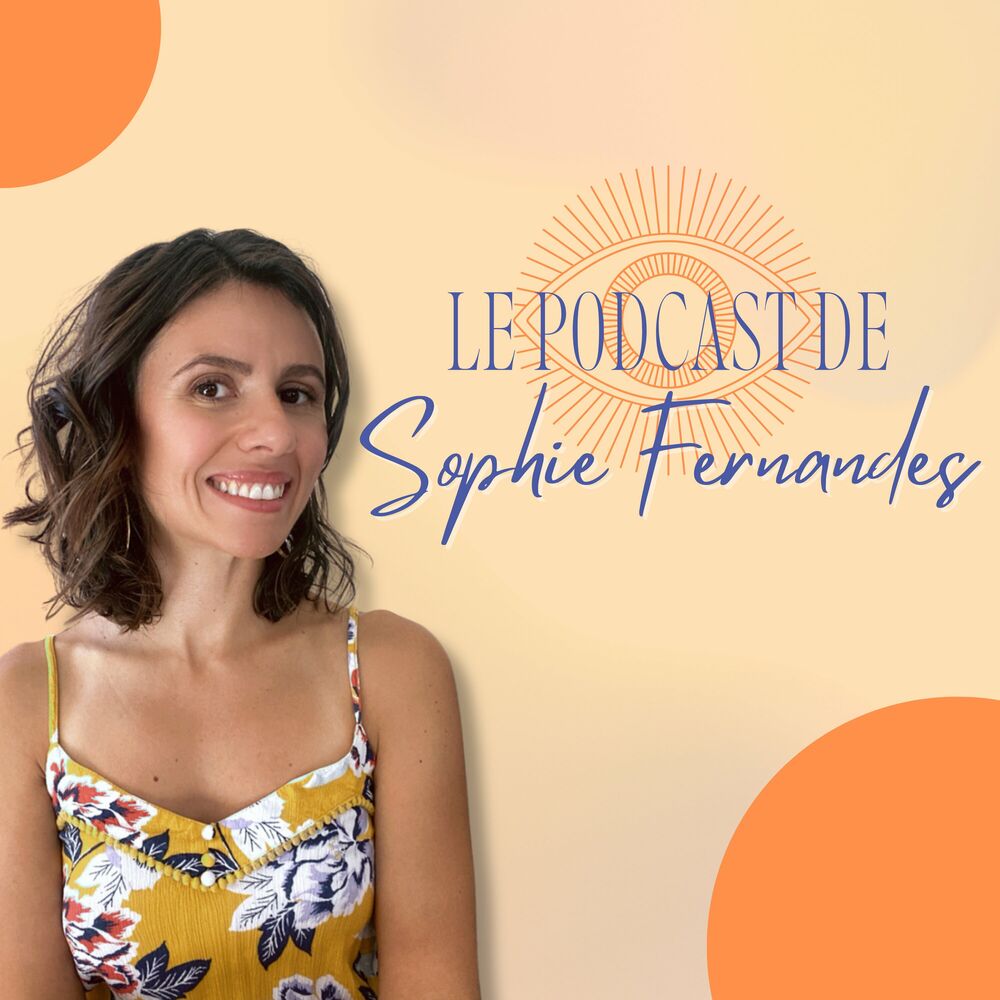 Écoute le podcast Le podcast de Sophie Fernandes | Deezer