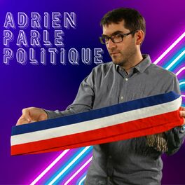 Show cover of Adrien Parle Politique