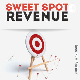 Show cover of Sweet Spot Revenue with Jenni Hunt