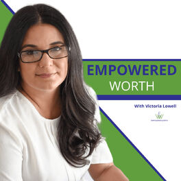 Show cover of Empowered Worth: Worthy Wisdom for Women