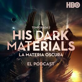 Show cover of His Dark Materials (La Materia Oscura): El Podcast