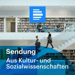 Show cover of Aus Kultur- und Sozialwissenschaften - Deutschlandfunk