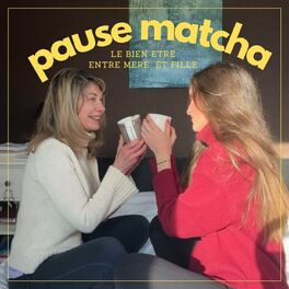Show cover of Pause matcha - le bien être entre mère & fille