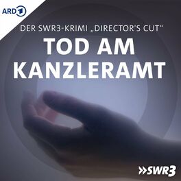 Show cover of SWR3-Krimi: Tod am Kanzleramt (Director’s Cut)