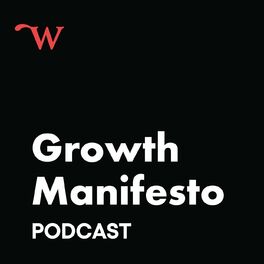 Show cover of Growth Manifesto Podcast