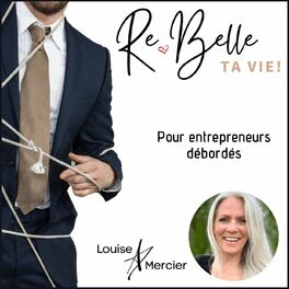 Show cover of Re-Belle ta vie! Pour entrepreneurs débordés
