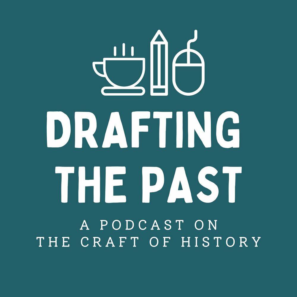 Listen to Drafting the Past podcast